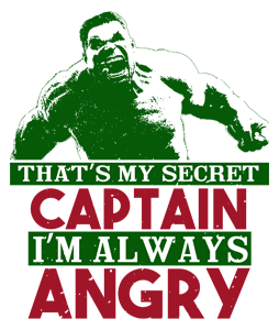 That’s my secret, Captain