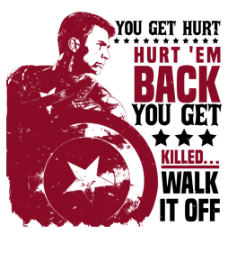 You get hurt, hurt 'em back