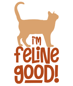 I'm feline Good