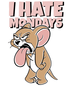Tom & Jerry I Hate Mondays