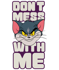 Don't Mess With Me