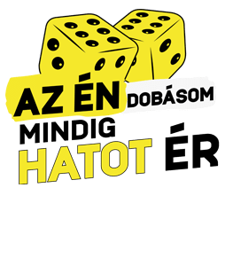Az Én dobásom mindig hatot ér
