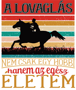 A lovaglás nem egy hobbi