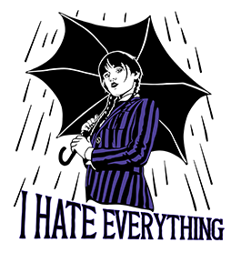 Wednesday - I hate everything