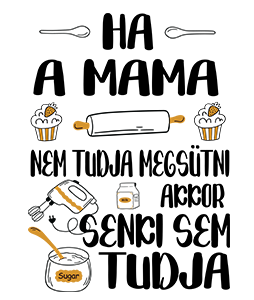 Ha a mama nem tudja megsütni