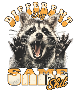 Different Day Same Shit