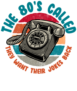 The 80's called