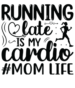 Running late is my cardio