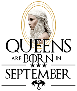 Queen Are Born (Daenerys) Szeptember