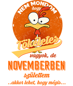 Novemberben Születtem (Tökéletes)