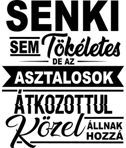 Senki sem tökéletes asztalos