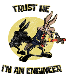 Trust  Me I'm an Engineer