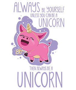 Always be a unicorn
